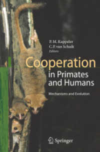 Cooperation in Primates and Humans : Mechanisms and Evolution