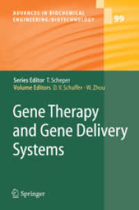 Gene Therapy and Gene Delivery Systems (Advances in Biochemical Engineering / Biotechnology) 〈Vol. 99〉