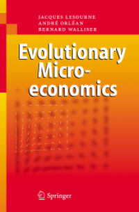 進化の視点から見たミクロ経済学<br>Evolutionary Microeconomics （2006. VIII, 296 S. m. 33 SW-Abb. 23,5 cm）