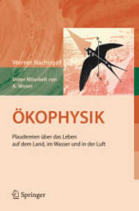 Ökophysik : Plaudereien über das Leben auf dem Land, im Wasser und in der Luft （2006. XV, 262 S. m. 152 Abb. 24 cm）