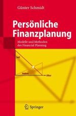 Persönliche Finanzplanung : Modelle und Methoden des Financial Planning （2006. XII, 302 S. m. 19 Abb. 23,5 cm）