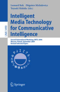 Intelligent Media Technology for Communicative Intelligence : Second International Workshop, Imtci 2004, Warsaw, Poland, September 13-14, 2004. Revise