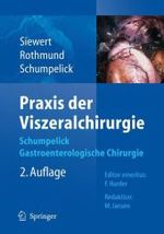 Praxis der Viszeralchirurgie. Bd.2 Gastroenterologische Chirurgie （2. Aufl. 2006. XII, 827 S. m. 746 z. Tl. farb. Abb. 27,5 cm）