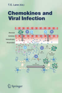 ケモカインとウイルス性感染<br>Chemokines and Viral Infection (Current Topics in Microbiology and Immunology Vol.303) （2006. 180 p. w. figs. (some col.) 23,5 cm）
