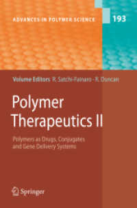高分子治療薬II<br>Polymer Therapeutics Vol.2 : Polymers as Drugs, Conjugates and Gene Delivery Sytems (Advances in Polymer Science Vol.193) （2006. 210 p. 23,5 cm）