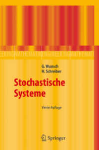 Stochastische Systeme (Mathematical Engineering - Mathematische Methoden der Ingenieurwissenschaften) （4., neu bearb. Aufl. 2006. XIII, 217 S. m. 125 Abb. 23,5 cm）