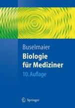 Biologie für Mediziner (Springer-Lehrbuch) （10., neubearb. Aufl. 2007. XIV, 520 S. m. 196 Abb. 19 cm）