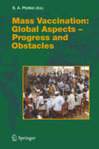 世界規模の集団予防接種プログラム<br>Mass Vaccination : Global Aspects - Progress and Obstacles (Current Topics in Microbiology and Immunology Vol.304) （2006. 235 p. w. 28 figs. 23,5 cm）