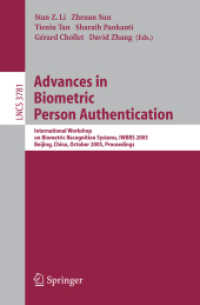 生体個人認証-ＩＷＢＲＳ2005<br>Advances in Biometric Person Authentication : International Workshop on Biometric Recognition Systems, Iwbrs 2005, Beijing, China, October 22 -- 23, 2