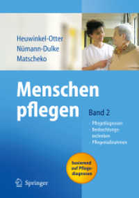 Menschen pflegen Bd.2 : Pflegediagnosen, Beobachtungstechniken, Pflegemaßnahmen. Basierend auf Pflegediagnosen （2006. XXXI, 1031 S. m. 757 farb. Abb. 24,5 cm）