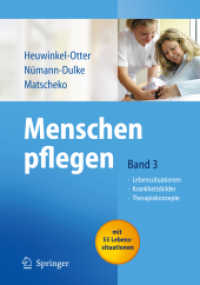 Menschen pflegen Bd.3 : Lebenssituationen, Krankeitsbilder, Therapiekonzepte. Mit 55 Lebenssituationen （2007. XXXIIII, 1000 S. m. 572 farb. Abb. 24,5 cm）