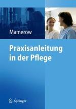 Praxisanleitung in der Pflege （2006. IX, 245 S. m. 4 Abb. 24,5 cm）