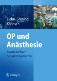 OP und Anästhesie : Praxishandbuch für Funktionsdienste （2006. VIII, 366 S. m. 82 Abb. 19 cm）