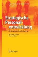 Strategische Personalentwicklung : Ein Programm in acht Etappen （2008. XVII, 514 S. m. Abb. 24 cm）