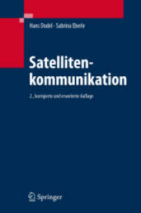 Satellitenkommunikation （2., korr. u. erw. Aufl. 2007. XXVI, 466 S. m. 151 Abb.）