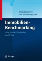 Immobilien-Benchmarking : Ziele, Nutzen, Methoden und Praxis （2006. XVI, 407 S. m. 260 Abb. 24 cm）