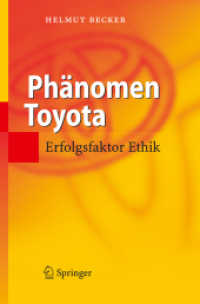 Phänomen Toyota : Erfolgsfaktor Ethik （2006. XXIII, 450 S. m. 43 Abb. 24 cm）
