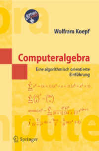 Computeralgebra : Eine algorithmisch orientierte Einführung （2006. XIII, 515 S. m. Abb. 23,5 cm）