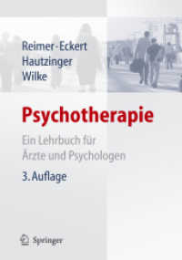 Psychotherapie : Ein Lehrbuch für Ärzte und Psychologen （3., neubearb. u. aktualis. Aufl. 2007. XVII, 832 S. m. 70 Abb. 27,5 cm）