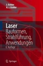 Laser : Bauformen, Strahlfuhrung, Anwendungen