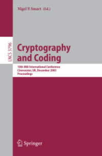 Cryptography and Coding : 10th IMA International Conference, UK, December, 2005, Proceedings (Lecture Notes in Computer Science) 〈Vol. 3796〉