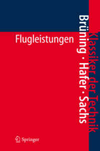 Flugleistungen : Grundlagen, Flugzustände, Flugabschnitte. Aufg. u. Lös. （3., erg. Aufl. 2006. XII, 420 S. 25 cm）