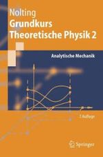 Grundkurs Theoretische Physik. Bd.2 Analytische Mechanik : Mit 54 Aufg. m. Lös. (Springer-Lehrbuch) （7. Aufl. 2006. 301 S. m. 77 Abb. 23,5 cm）