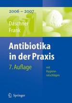 Antibiotika in Der Praxis MIT Hygieneratschlagen : 2006 - 2007
