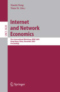 インターネットとネットワーク経済（会議録）<br>Internet and Network Economics : First International Workshop, Wine 2005, Hong Kong, China, December 15-17, 2005, Proceedings (Lecture Notes in Comput