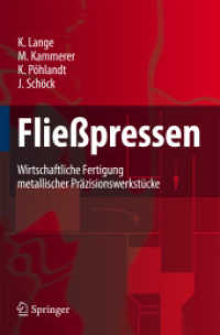 Fließpressen : Wirtschaftliche Fertigung metallischer Präzisionswerkstücke （2008. XVII, 523 S. m. 439 Abb. u. 74 Tab. 24 cm）
