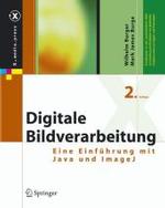 Digitale Bildverarbeitung : Eine Einführung mit Java und ImageJ (x.media.press) （2., überarb. Aufl. 2006. XX, 514 S. m. 255 Abb. 25 cm）