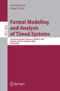 Formal Modeling and Analysis of Timed Systems : Third International Conference, Formats 2005, Uppsala, Sweden, September 26-28, 2005, Proceedings (Lec