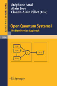 量子開放系I<br>Open Quantum Systems I : The Hamilton Approach (Lecture Notes in Mathematics) 〈Vol. 1880〉