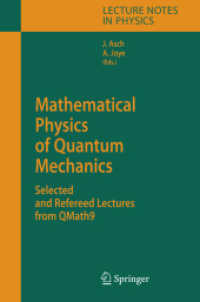 Mathematical Physics of Quantum Mechanics : Selected and Refereed Lectures from QMath9 (Lecture Notes in Physics) 〈Vol. 690〉