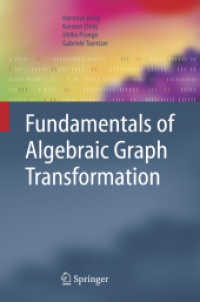 Fundamentals of Algebraic Graph Transformation (Monographs in Theoretical Computer Science) （2006. XIV, 388 p. w. 41 figs. 23,5 cm）