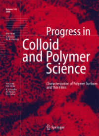 Characterization of Polymer Surfaces and Thin Films (Progress in Colloid and Polymer Science Vol.132) （2006. 160 p. 28 cm）