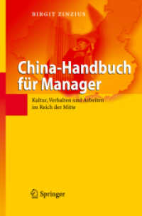 China-Handbuch für Manager : Kultur, Verhalten und Arbeiten im Reich der Mitte （2007. XV, 194 S. m. 16 Abb. 24 cm）