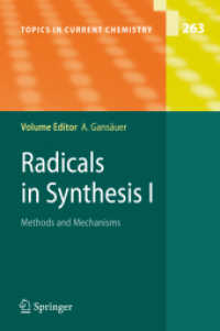 Radicals in Synthesis Vol.1 : Methods and Mechanisms (Topics in Current Chemistry Vol.263) （2006. X, 204 p. 23,5 cm）