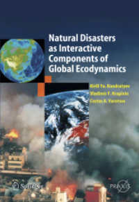 Natural Disasters as Interactive Components of Global-Ecodynamics (Springer Praxis Books in Environmental Sciences) （2006. 500 p. w. 17 b&w figs., 7 col. figs., 67 b&w drawings 24 cm）