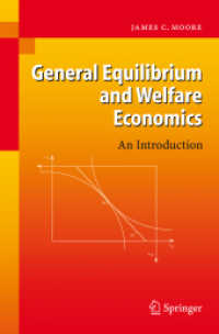 一般均衡と厚生経済学<br>General Equilibrium and Welfare Economics : An Introduction （2007. XV, 576 p. w. 40 figs. 24 cm）