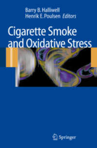 タバコの煙と酸化ストレス<br>Cigarette Smoke and Oxidative Stress （2006. 300 p. w. 150 b&w. figs. 24 cm）