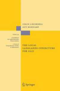 ＧＬ（２）のための局所ラングランズ予想<br>The Local Langlands Conjecture for GL(2) (Grundlehren der mathematischen Wissenschaften Bd.335) （2006. 350 p. 23,5 cm）