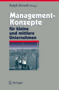 Management-Konzepte für kleine und mittlere Unternehmen (Herausforderungen an das Management Bd.13) （2006. XV, 359 S. m. 83 Abb. 24,5 cm）