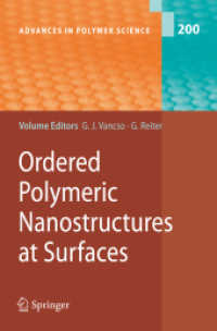 Ordered Polymeric Nanostructures at Surfaces (Advances in Polymer Science Vol.200) （2006. 250 p. 23,5 cm）