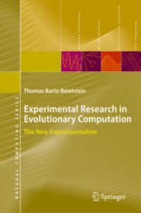 Experimental Research in Evolutionary Computation : The New Experimentalism (Natural Computing Series) （2006. XIV, 214 p. w. 66 ill.）