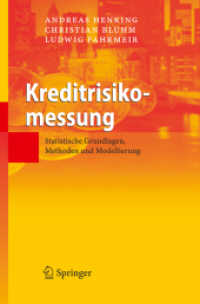 Kreditrisikomessung : Statistische Grundlagen, Methoden und Modellierung （2006. XVII, 312 S. m. Abb. 24 cm）