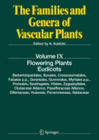 顕花植物　双子葉植物<br>Flowering Plants, Eudicots : Berberidopsidales, Buxales, Crossosomatales, Fabales p.p., Geraniales, Gunnerales, Myrtales p.p., Proteales, Saxifragales (The Families and Genera of Vascular Plants) 〈Vol. 9〉