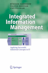 統合的情報管理<br>Integrated Information Management : Applying Successful Industrial Concepts in IT (Business Engineering) （2006. X, 157 p. 23,5 cm）