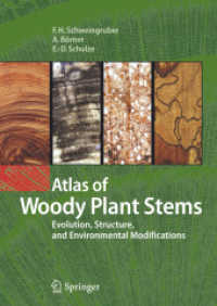 樹木の幹アトラス<br>Atlas of Woody Plant Stems : Evolution, Structure, and Environmental Modifications