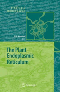 植物の小胞体<br>The Plant Endoplasmic Reticulum (Plant Cell Monographs Vol.4) （2006. XV, 300 p. w. numerous figs. (some col.) 23,5 cm）